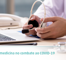 A telemedicina no combate ao COVID-19