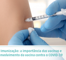 Dia da Imunização: a importância das vacinas e o desenvolvimento da vacina contra o COVID-19