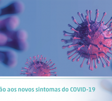 Atenção aos novos sintomas do COVID-19