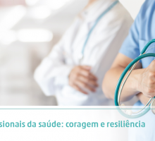 Profissionais da saúde: coragem e resiliência