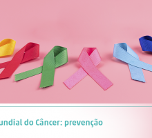 Dia Mundial do Câncer: prevenção