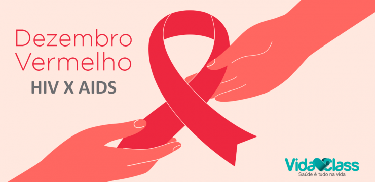 Dezembro Vermelho: HIV x Aids