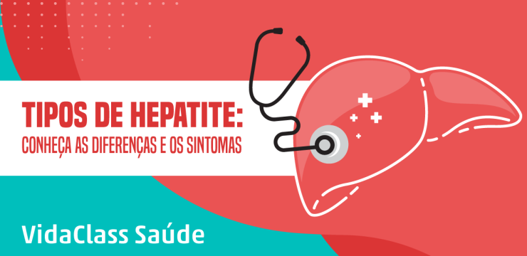 Tipos de hepatite: conheça as diferenças e os sintomas