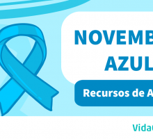 Novembro Azul: Recursos de Apoio